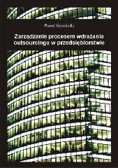 Zarządzanie procesem wdrażania outsourcingu w przedsiębiorstwie