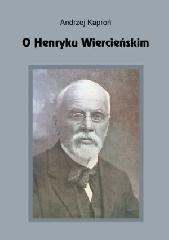 O Henryku Wiercieńskim