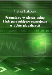 Przemiany w sferze usług i ich perspektywy rozwojowe w dobie globalizacji