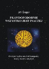 Prawdopodobnie wszystko jest inaczej