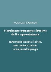 Psychologiczno-organizacyjne doradztwo dla firm wprowadzających nowe strategie, sposoby zarządzania i zmiany restrukturyzacyjne