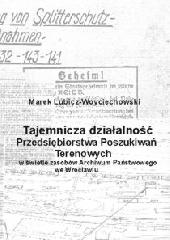 Tajemnicza działalność Przedsiębiorstwa Poszukiwań Terenowych w świetle zasobów Archiwum Państwowego we Wrocławiu